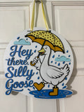Door Hanger Here There, Silly Goose 10 inch