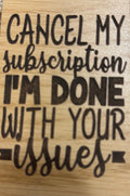 Magnet - Cancel My Subscription I'm Done With Your Issues
