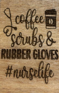 Magnet Coffee Scrubs and Rubber Gloves #nurselife