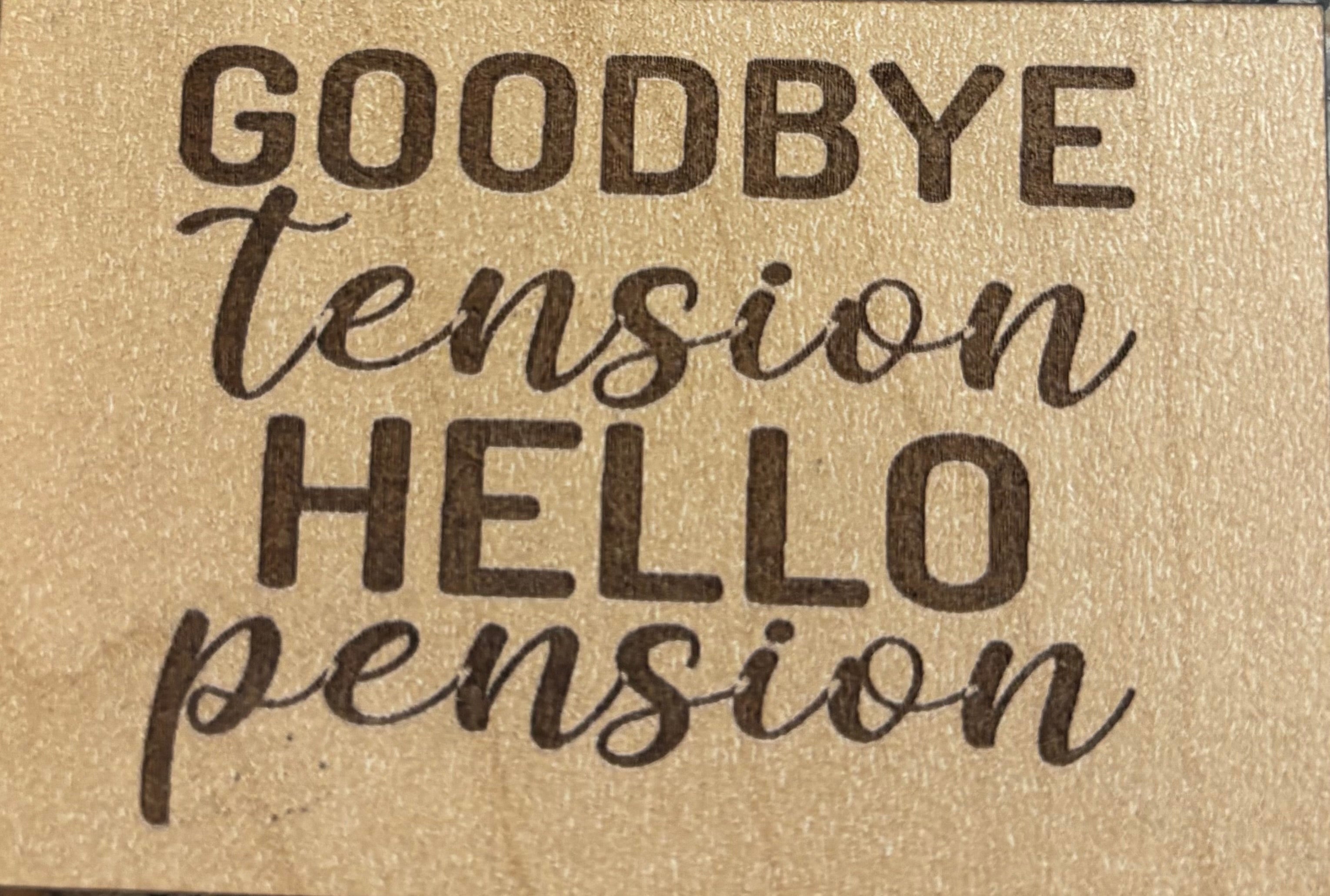 Magnet Goodbye Tension Hello Pension