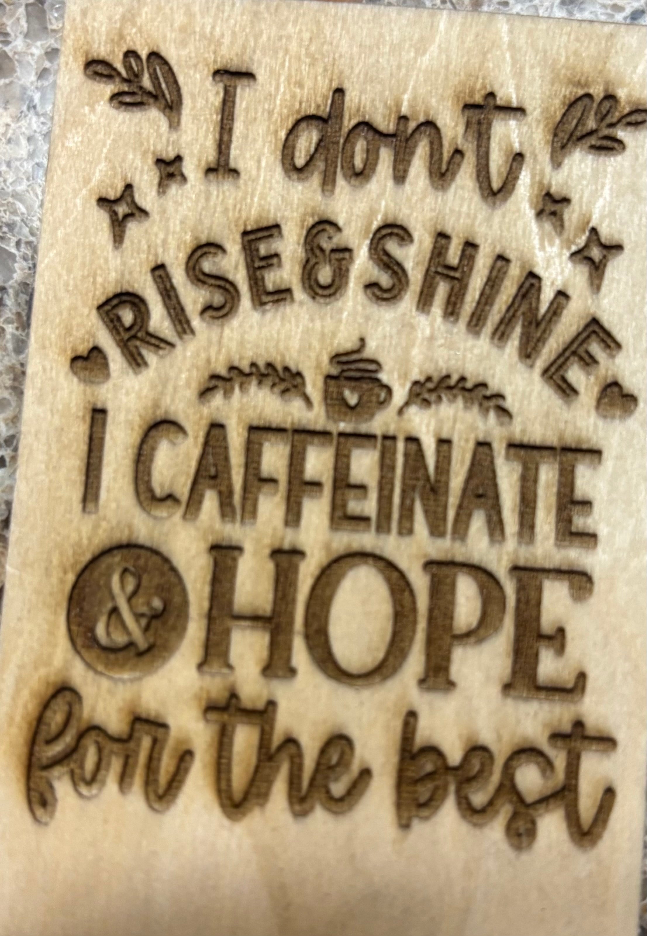 Magnet I Don't Rise And Shine I Caffeinate and Hope For The Best