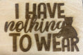 Magnet I Have Nothing To Wear