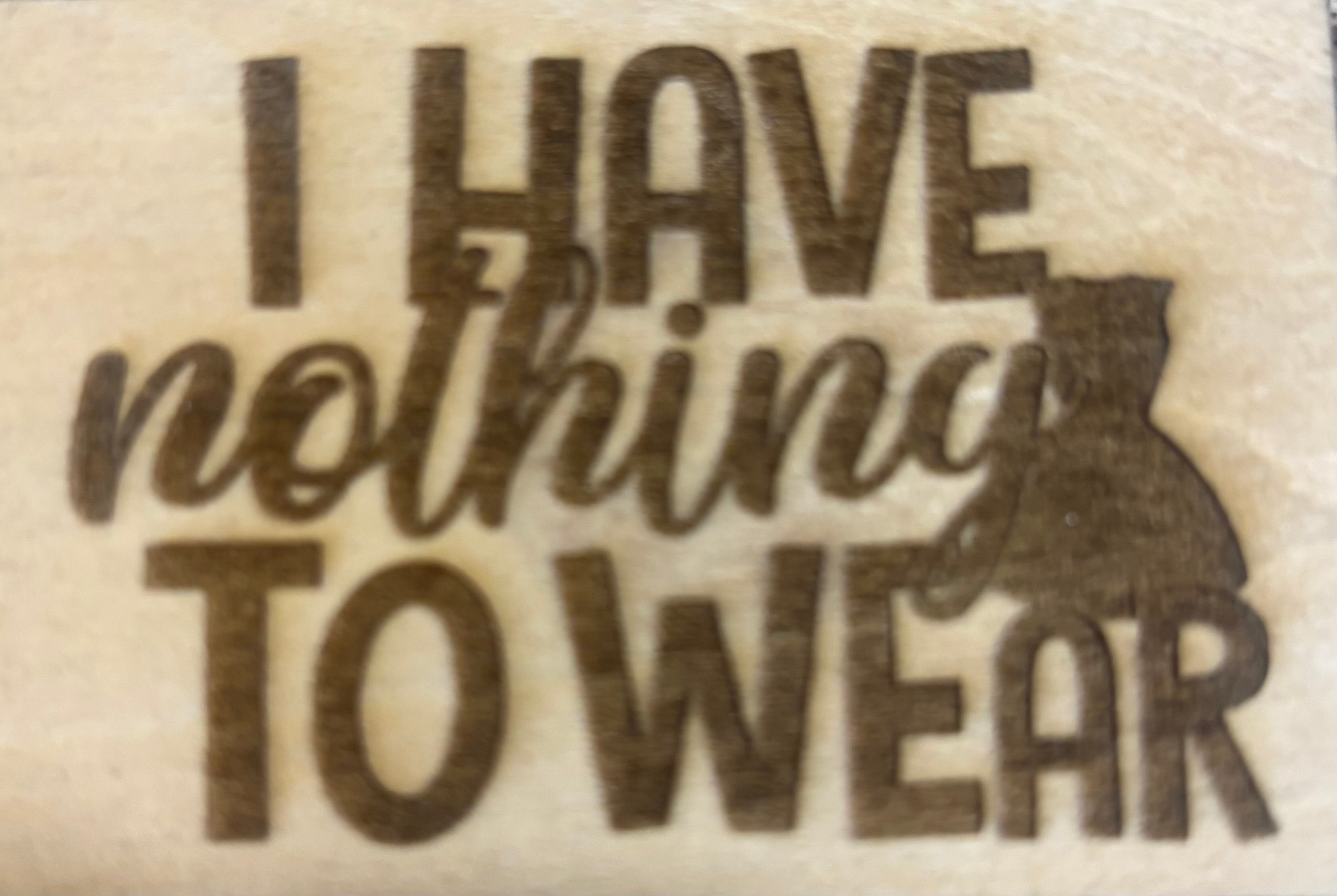 Magnet I Have Nothing To Wear