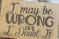 Magnet I May Be Wrong But I Doubt It