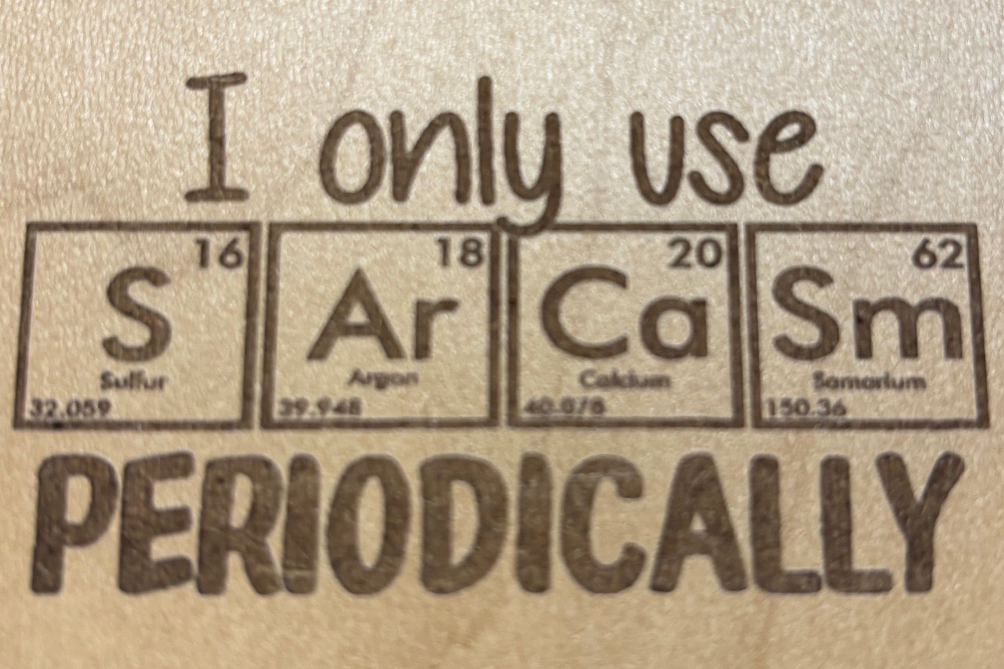 Magnet I Only Use Sarcasm Periodically