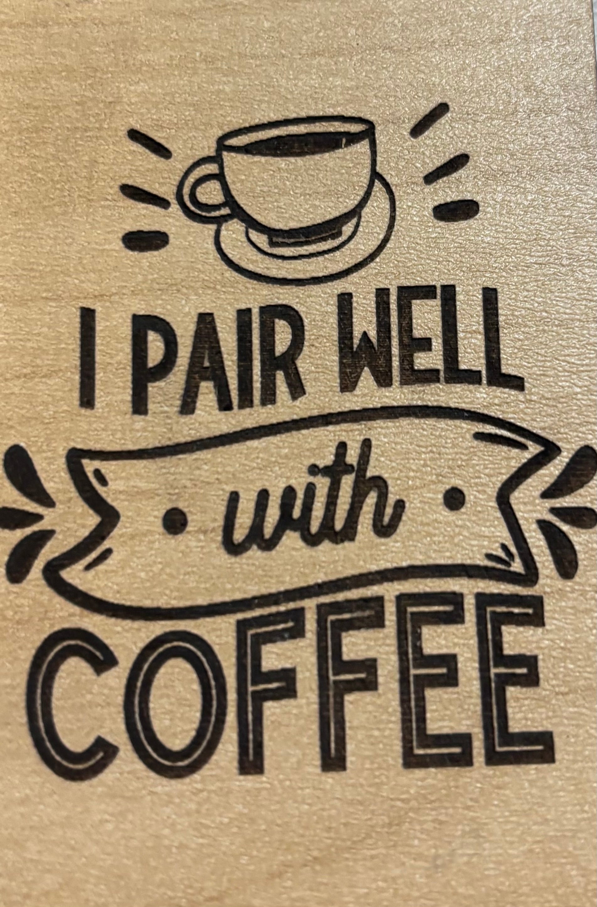 Magnet I Pair Well With Coffee