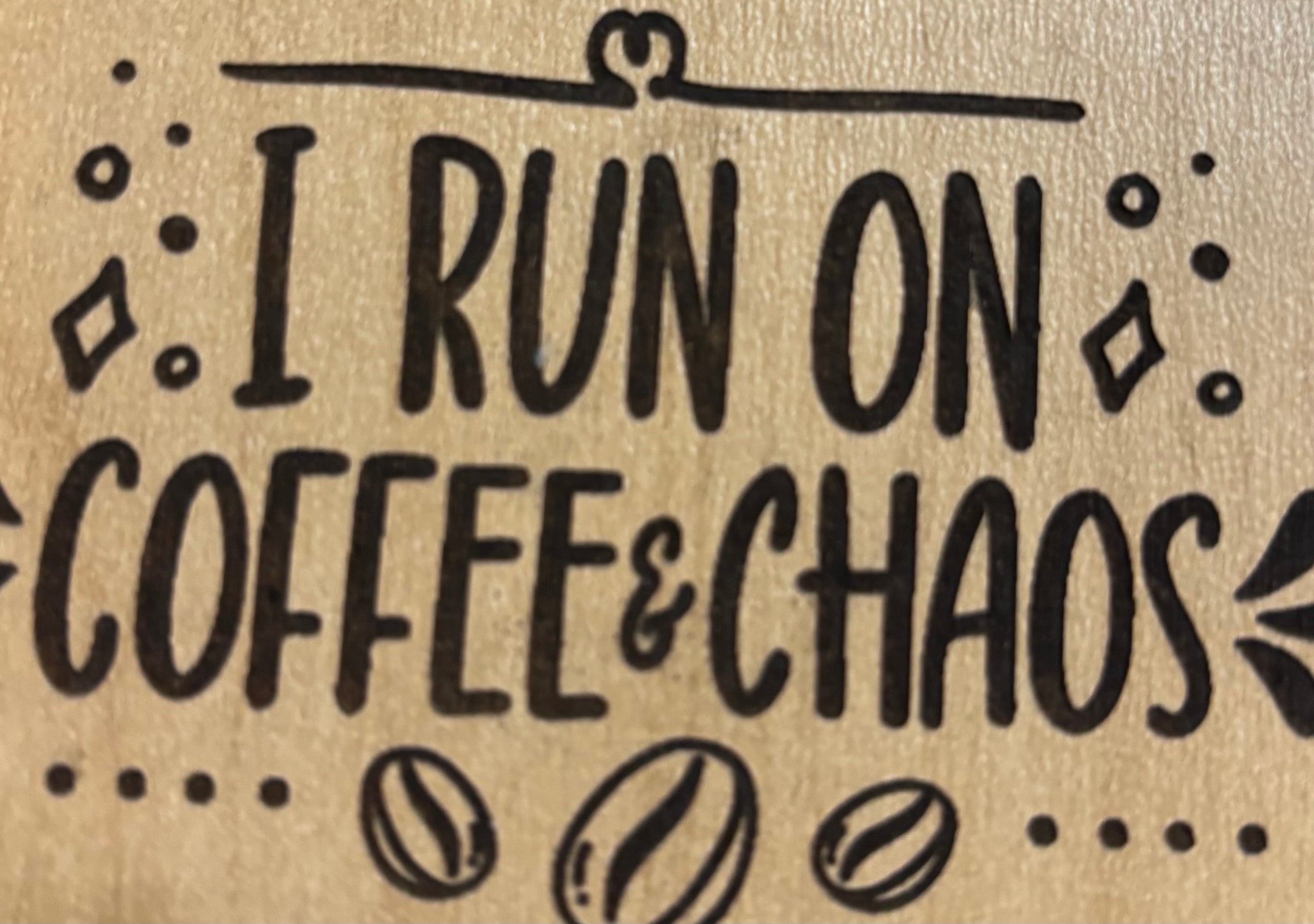 Magnet I Run On Coffee and Chaos
