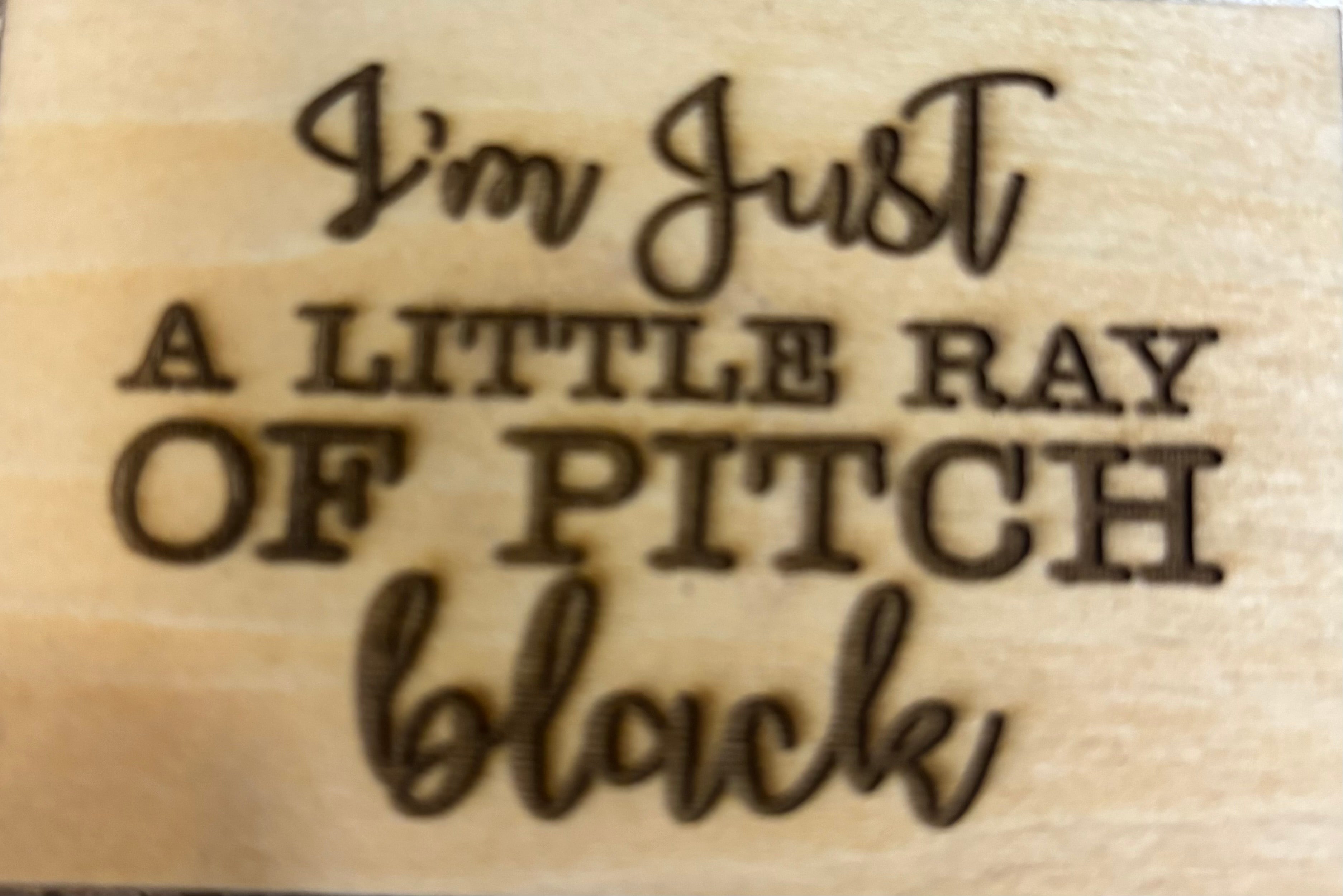 Magnet I'm Just A Little Ray Of Pitch Black