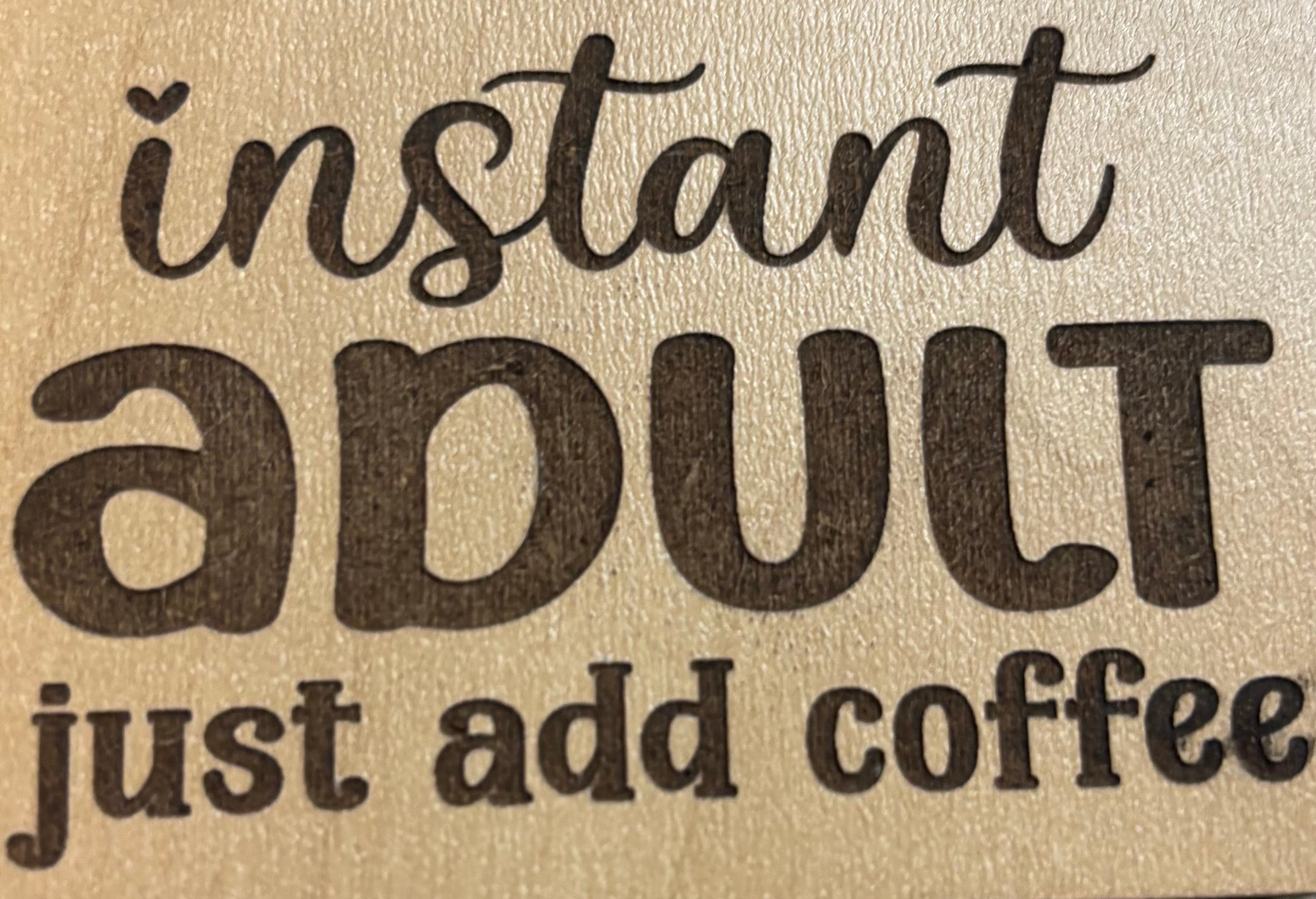 Magnet Instant Adult Just Add Coffee