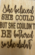 Magnet She Believed She Could But She Couldn't Be There So She Didn't