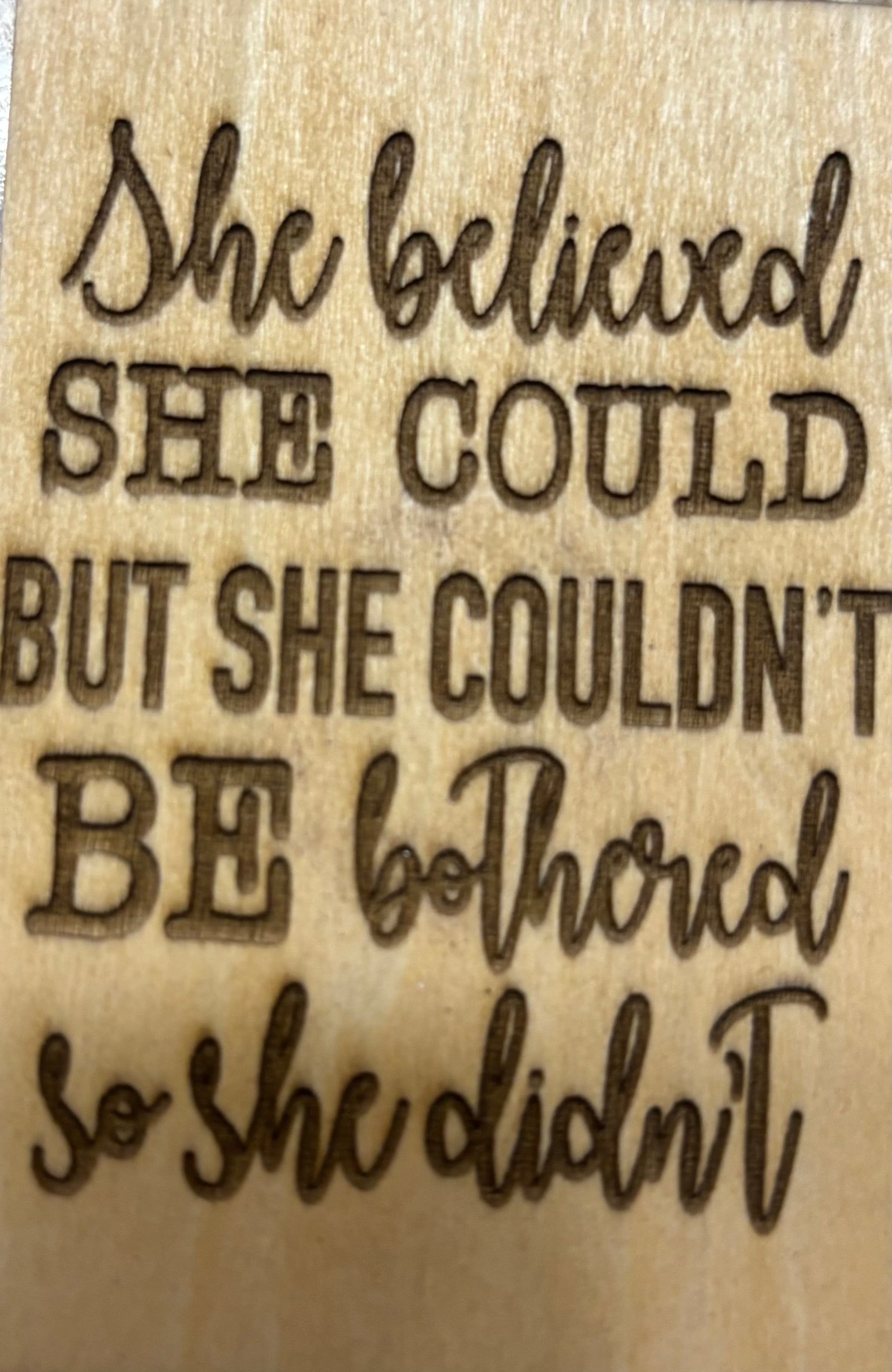 Magnet She Believed She Could But She Couldn't Be There So She Didn't