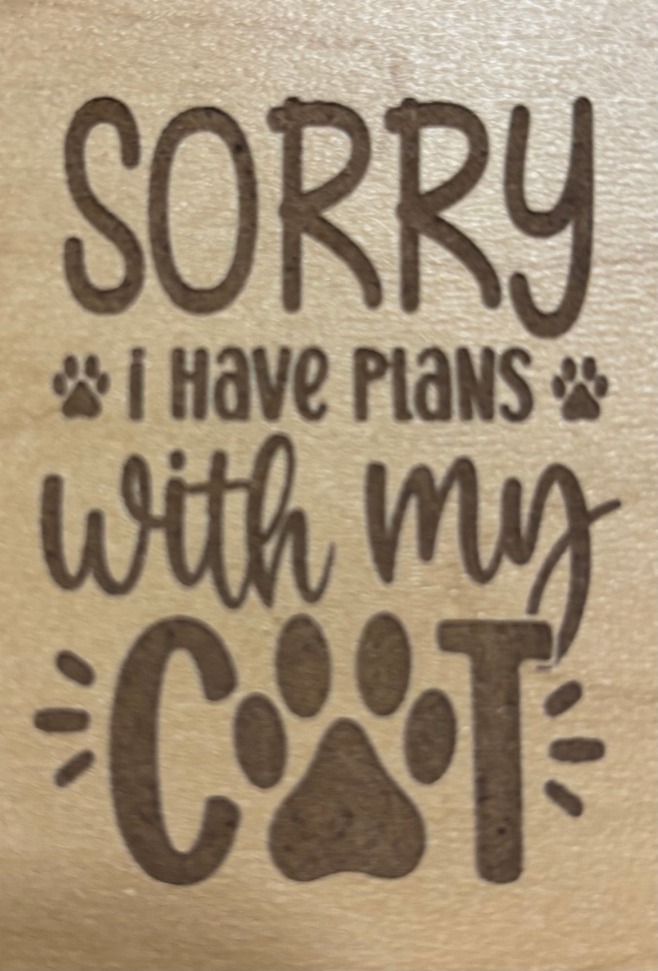 Magnet Sorry I Have Plans With My Cat