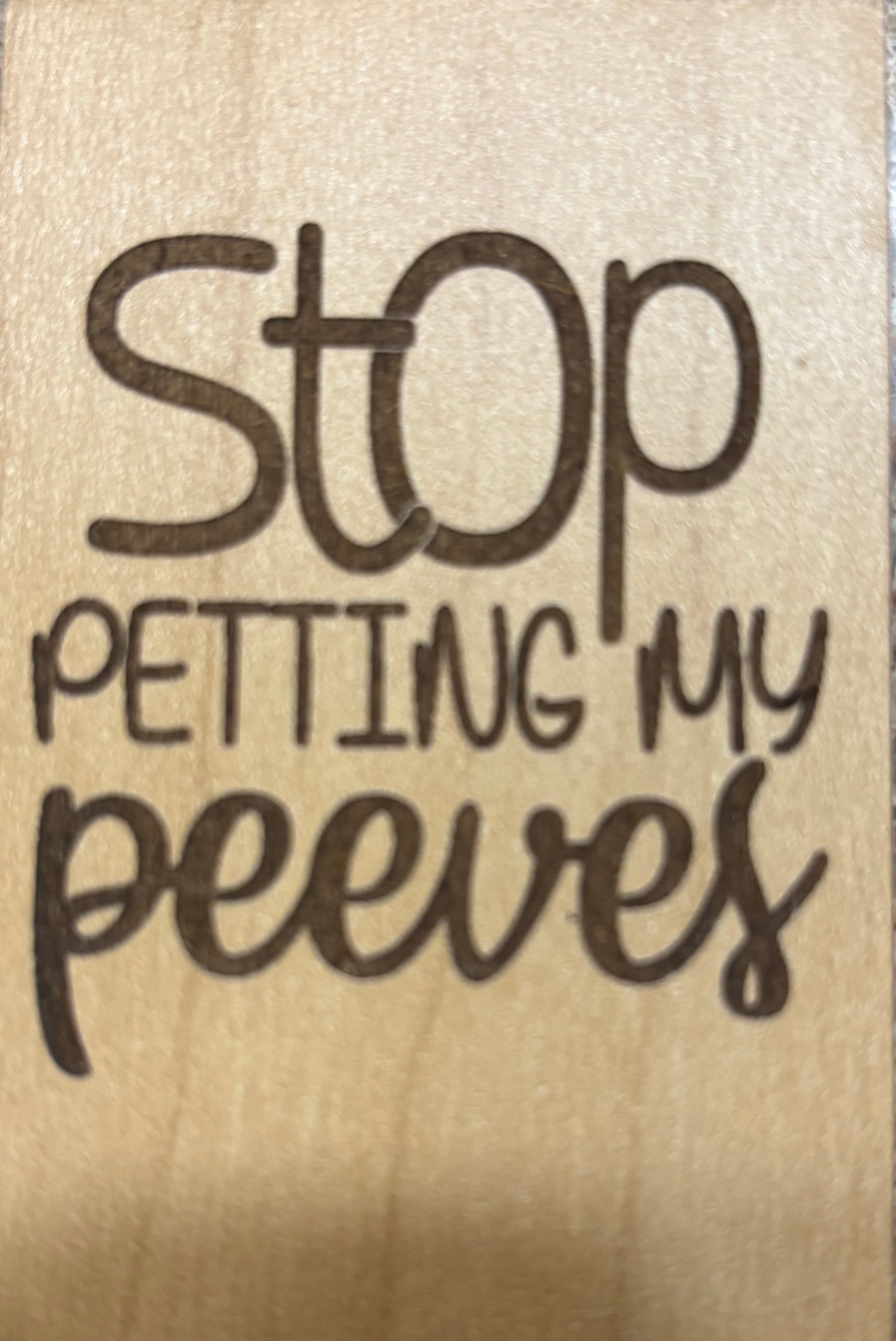 Magnet Stop Petting My Peeves