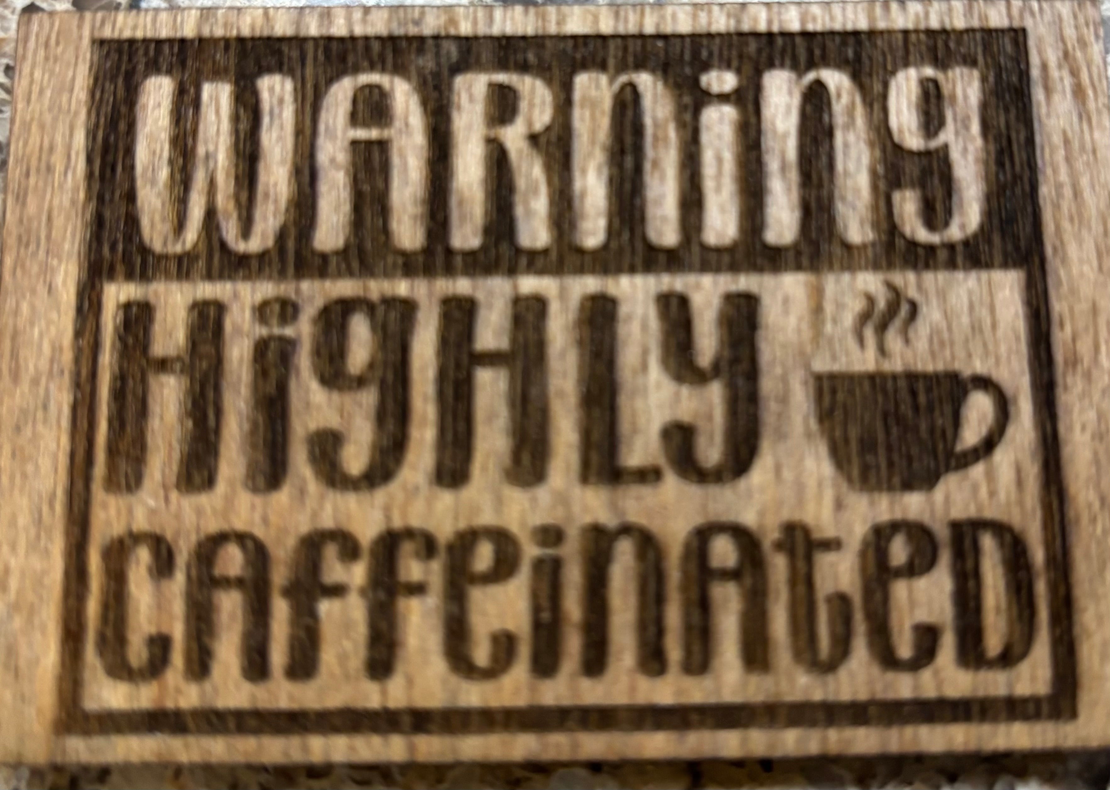Magnet Warning Highly Caffeinated