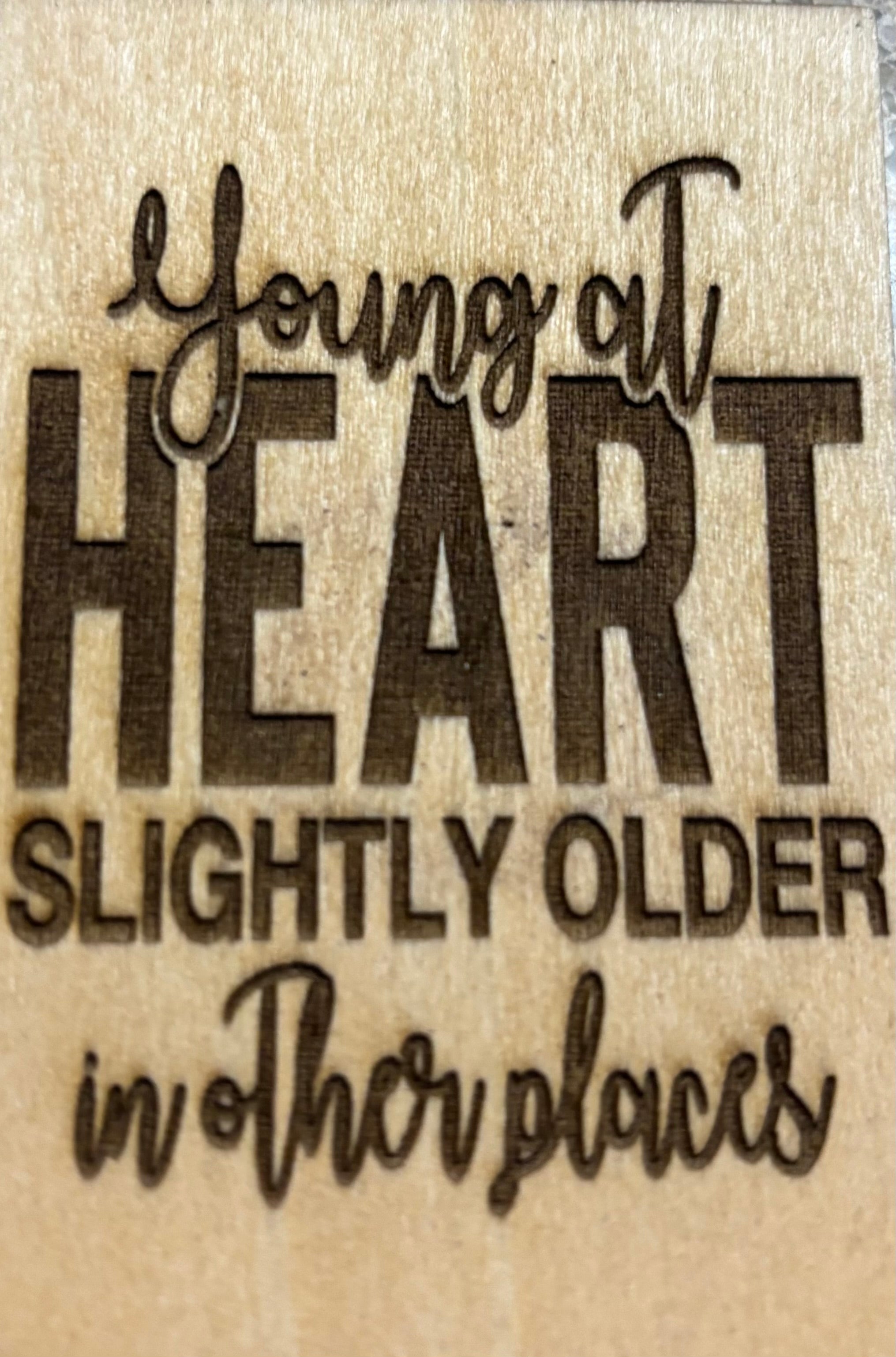 Magnet Young At Heart Slightly Older In Other Places